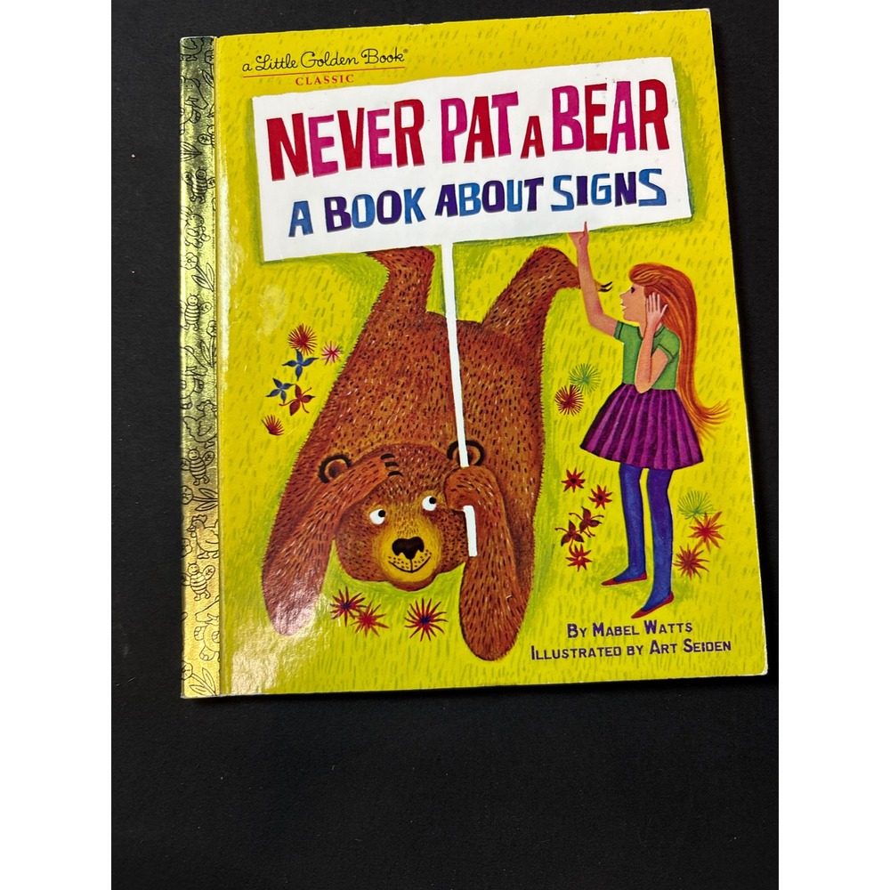 Little Golden Book Never Pat a Bear A Book About Signs Mabel Watts Art Seiden